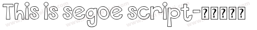 This is segoe script字体转换